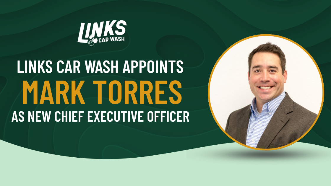 Links Car Wash Appoints Industry Veteran Mark Torres as New CEO